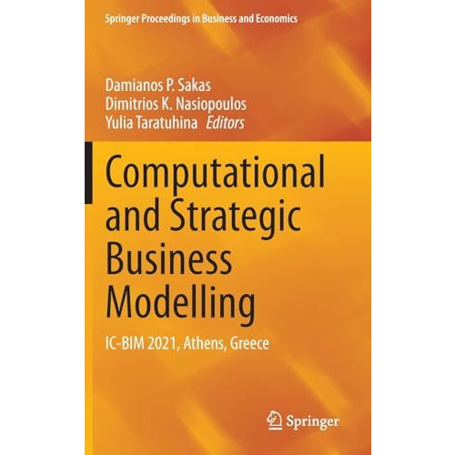 Computational and Strategic Business Modelling: IC-BIM 2021, Athens, Greece [Hardcover]