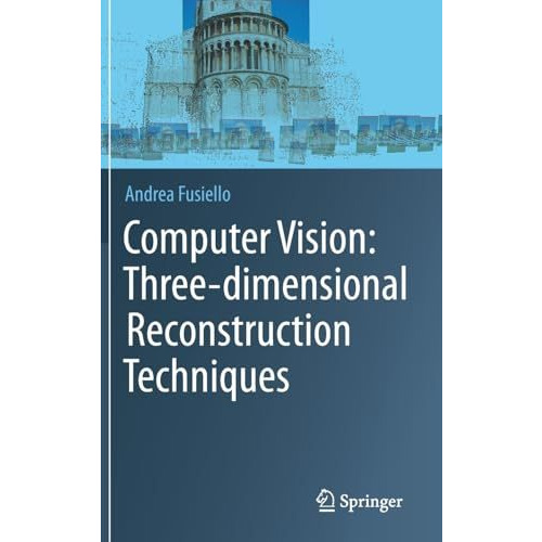 Computer Vision: Three-dimensional Reconstruction Techniques [Hardcover]