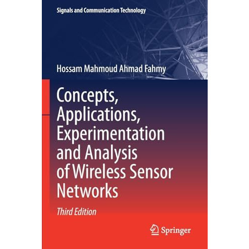 Concepts, Applications, Experimentation and Analysis of Wireless Sensor Networks [Paperback]