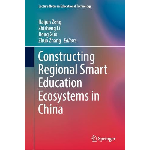 Constructing Regional Smart Education Ecosystems in China [Hardcover]