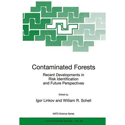 Contaminated Forests: Recent Developments in Risk Identification and Future Pers [Paperback]