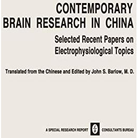 Contemporary Brain Research in China: Selected Recent Papers on Electrophysiolog [Paperback]