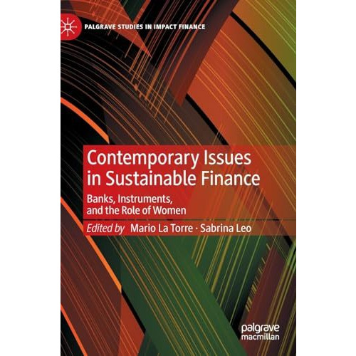 Contemporary Issues in Sustainable Finance: Banks, Instruments, and the Role of  [Hardcover]