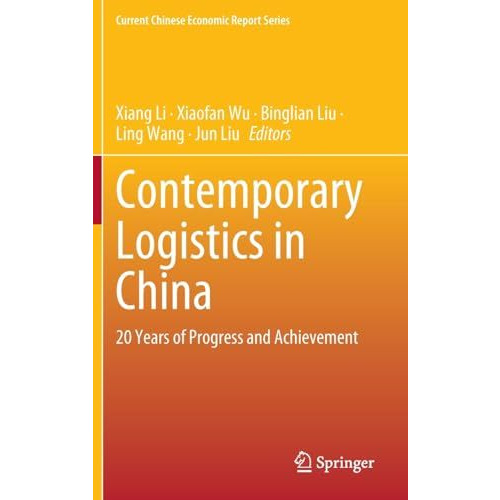 Contemporary Logistics in China: 20 Years of Progress and Achievement [Hardcover]