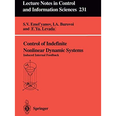 Control of Indefinite Nonlinear Dynamic Systems: Induced Internal Feedback [Paperback]