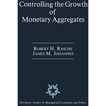 Controlling the Growth of Monetary Aggregates [Hardcover]