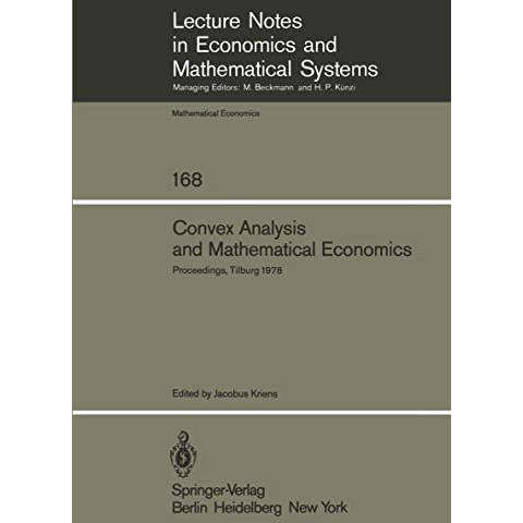 Convex Analysis and Mathematical Economics: Proceedings of a Symposium, Held at  [Paperback]