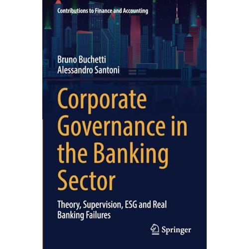 Corporate Governance in the Banking Sector: Theory, Supervision, ESG and Real Ba [Paperback]