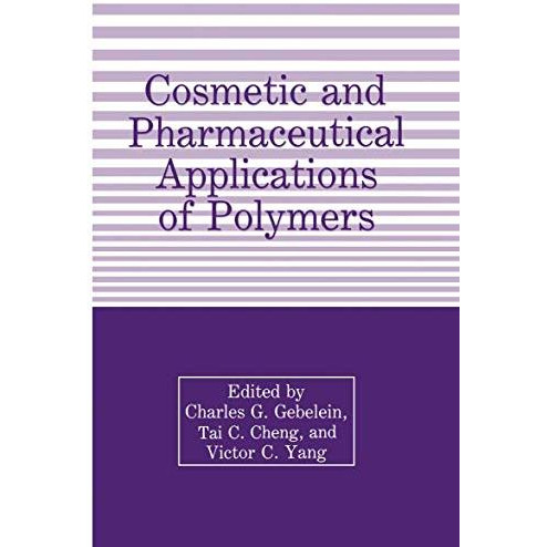 Cosmetic and Pharmaceutical Applications of Polymers [Hardcover]