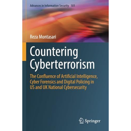 Countering Cyberterrorism: The Confluence of Artificial Intelligence, Cyber Fore [Paperback]