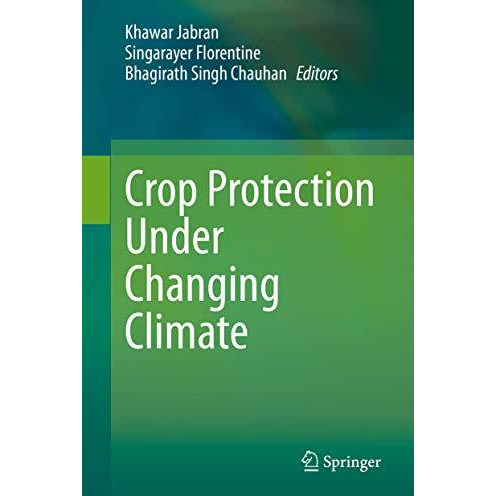 Crop Protection Under Changing Climate [Hardcover]