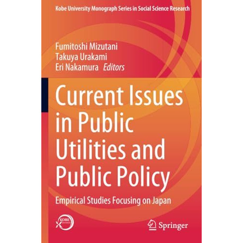 Current Issues in Public Utilities and Public Policy: Empirical Studies Focusing [Paperback]