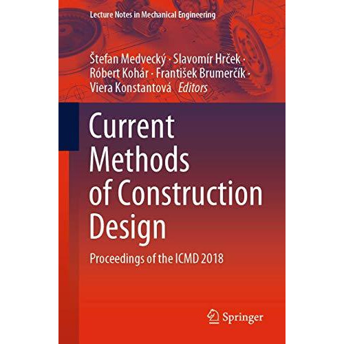 Current Methods of Construction Design: Proceedings of the ICMD 2018 [Paperback]