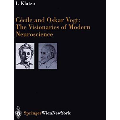 C?cile and Oskar Vogt: The Visionaries of Modern Neuroscience [Hardcover]