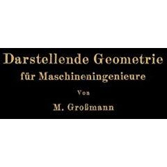 Darstellende Geometrie f?r Maschineningenieure [Paperback]