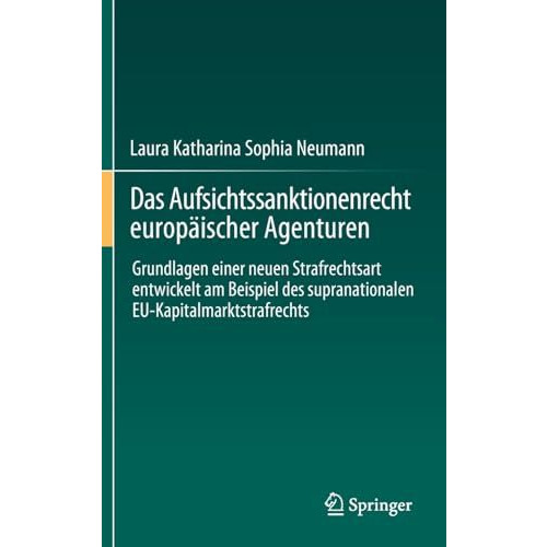 Das Aufsichtssanktionenrecht europ?ischer Agenturen: Grundlagen einer neuen Stra [Hardcover]