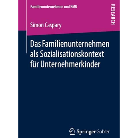 Das Familienunternehmen als Sozialisationskontext f?r Unternehmerkinder [Paperback]