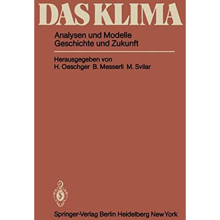 Das Klima: Analysen und Modelle Geschichte und Zukunft [Paperback]