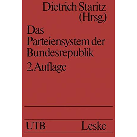 Das Parteiensystem der Bundesrepublik: Geschichte  Entstehung  Entwicklung Ein [Paperback]