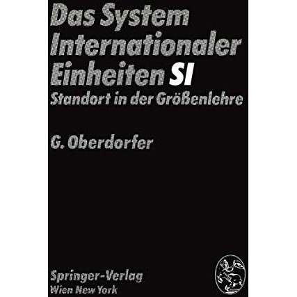 Das System Internationaler Einheiten (SI): Standort in der Gr??enlehre [Paperback]