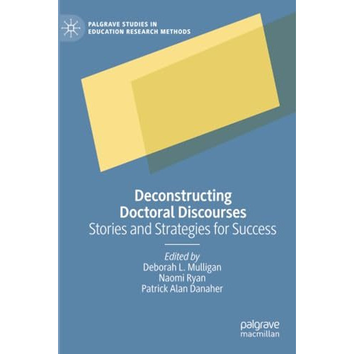 Deconstructing Doctoral Discourses: Stories and Strategies for Success [Paperback]