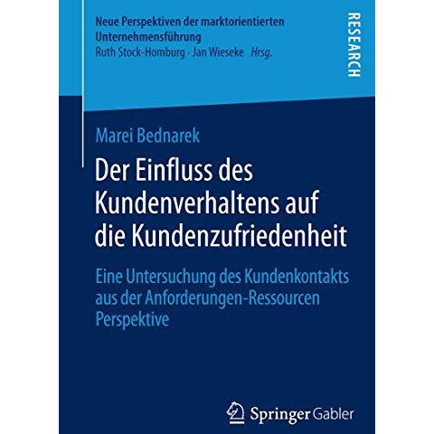 Der Einfluss des Kundenverhaltens auf die Kundenzufriedenheit: Eine Untersuchung [Paperback]