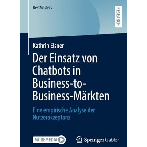 Der Einsatz von Chatbots in Business-to-Business-M?rkten: Eine empirische Analys [Paperback]