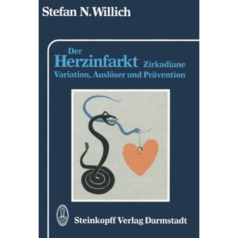 Der Herzinfarkt: Zirkadiane Variation, Ausl?ser und Pr?vention [Paperback]