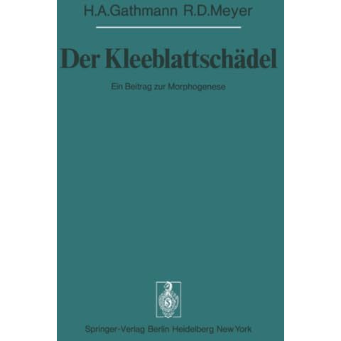 Der Kleeblattsch?del: Ein Beitrag zur Morphogenese [Paperback]