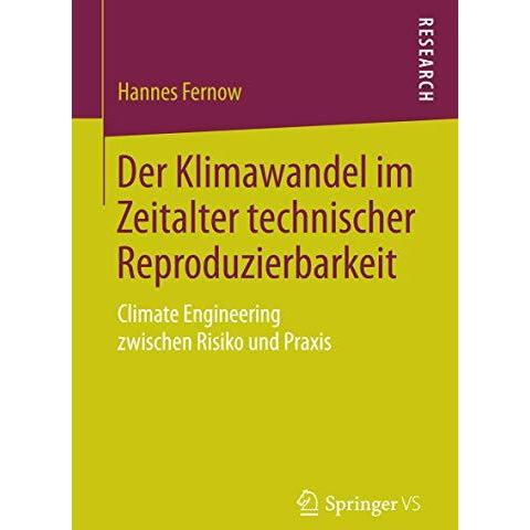 Der Klimawandel im Zeitalter technischer Reproduzierbarkeit: Climate Engineering [Paperback]