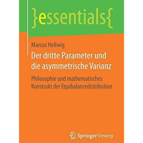 Der dritte Parameter und die asymmetrische Varianz: Philosophie und mathematisch [Paperback]