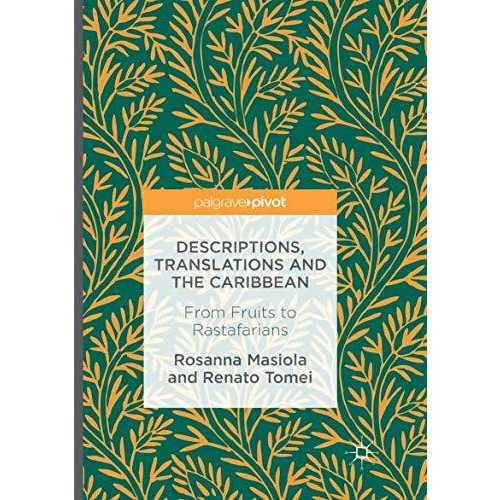 Descriptions, Translations and the Caribbean: From Fruits to Rastafarians [Paperback]