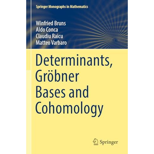 Determinants, Gr?bner Bases and Cohomology [Paperback]