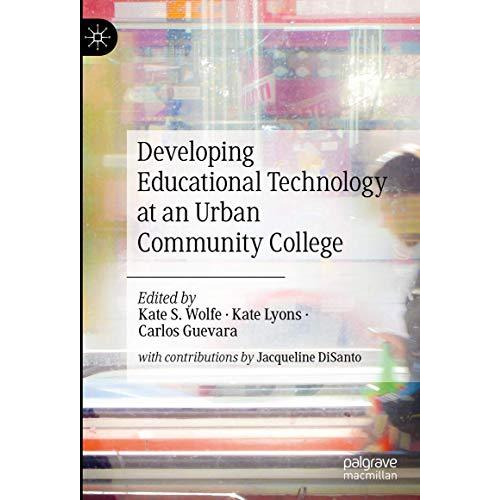 Developing Educational Technology at an Urban Community College [Hardcover]