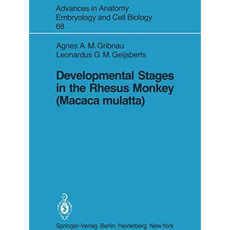 Developmental Stages in the Rhesus Monkey (Macaca mulatta) [Paperback]