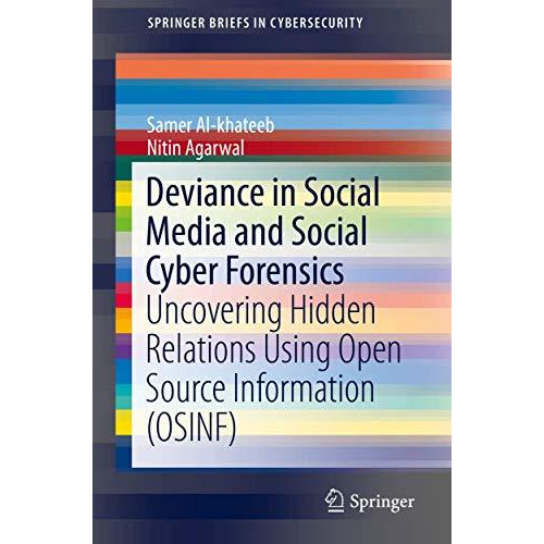 Deviance in Social Media and Social Cyber Forensics: Uncovering Hidden Relations [Paperback]