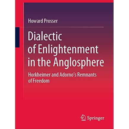 Dialectic of Enlightenment in the Anglosphere: Horkheimer and Adorno's Remnants  [Hardcover]