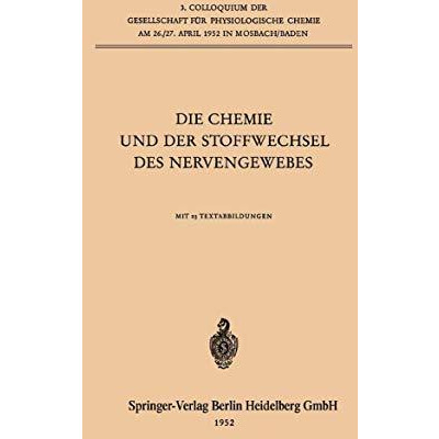 Die Chemie und der Stoffwechsel des Nervengewebes [Paperback]