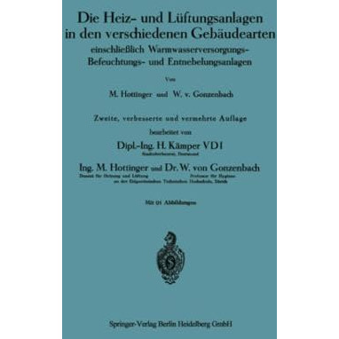 Die Heiz- und L?ftungsanlagen in den verschiedenen Geb?udearten: einschlie?lich  [Paperback]