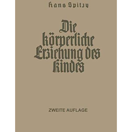 Die K?rperliche Erziehung des Kindes [Paperback]