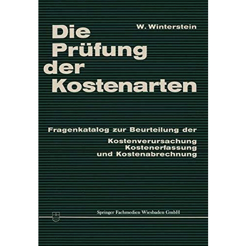 Die Pr?fung der Kostenarten: Fragenkatalog zur Beurteilung der Kostenverursachun [Paperback]