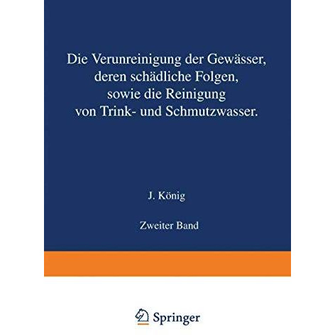 Die Verunreinigung der Gew?sser deren Sch?dliche Folgen sowie die Reinigung von  [Paperback]