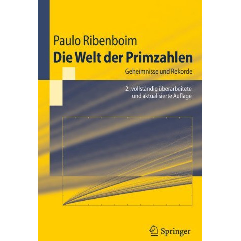 Die Welt der Primzahlen: Geheimnisse und Rekorde [Paperback]