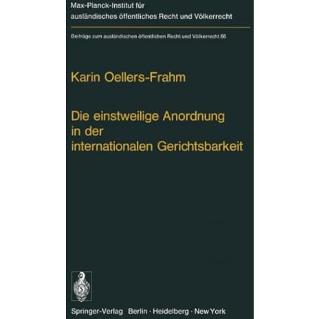 Die einstweilige Anordnung in der internationalen Gerichtsbarkeit [Paperback]