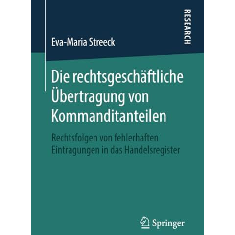 Die rechtsgesch?ftliche ?bertragung von Kommanditanteilen: Rechtsfolgen von fehl [Paperback]