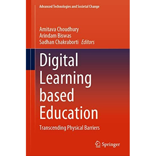 Digital Learning based Education: Transcending Physical Barriers [Hardcover]