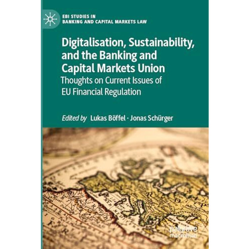 Digitalisation, Sustainability, and the Banking and Capital Markets Union: Thoug [Paperback]