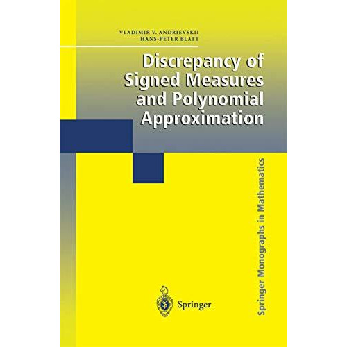 Discrepancy of Signed Measures and Polynomial Approximation [Hardcover]