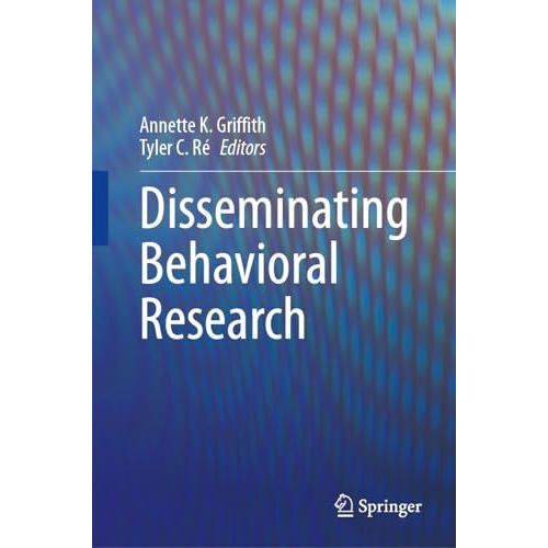 Disseminating Behavioral Research [Hardcover]