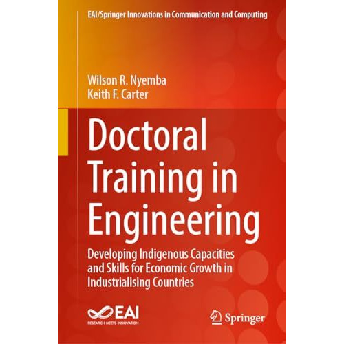 Doctoral Training in Engineering: Developing Indigenous Capacities and Skills fo [Hardcover]